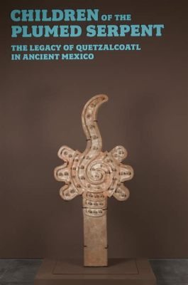  The Yellow Serpent! An Intriguing Tale From Ancient Mexico That Will Leave You Breathless